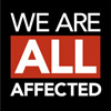 We are all affected
